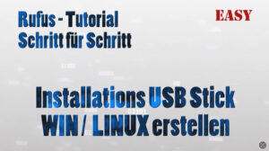 Installations USB Stick erstellen (WINDOWS, Linux usw.)