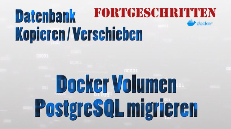 Docker PostgreSQL Datenbank Umziehen